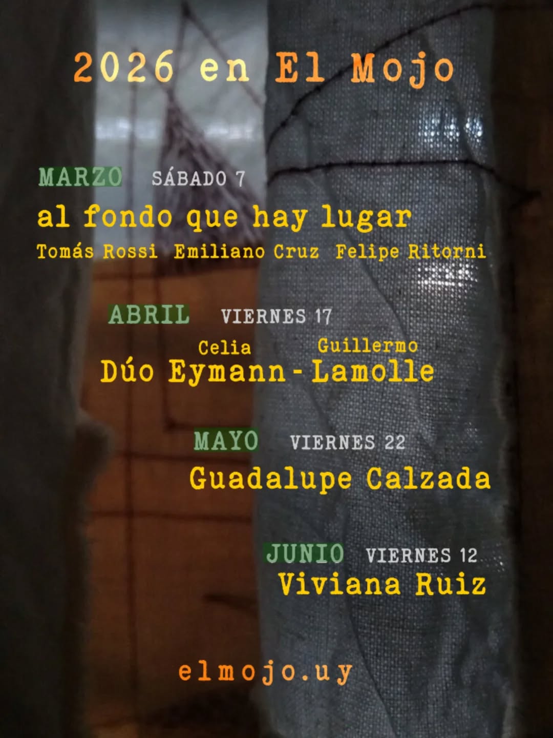 próximos recitales en el mojo Marzo sábado 7 al fondo que hay lugar (Tomás Rossi Emiliano Cruz Felipe Ritorni) | Abril viernes 17 Dúo Eymann Lamolle | Mayo viernes 22 Guadalupe Calzada | Junio viernes 12 Viviana Ruiz | elmojo.uy